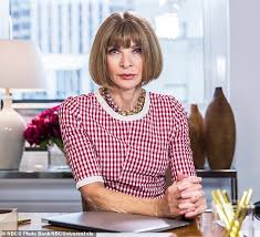 Anna Wintour, Chief Content Officer, Condé Nast; Global Editorial Director, Vogue